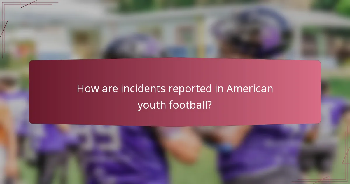 How are incidents reported in American youth football?