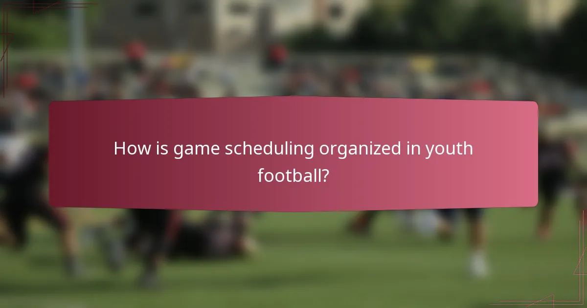 How is game scheduling organized in youth football?