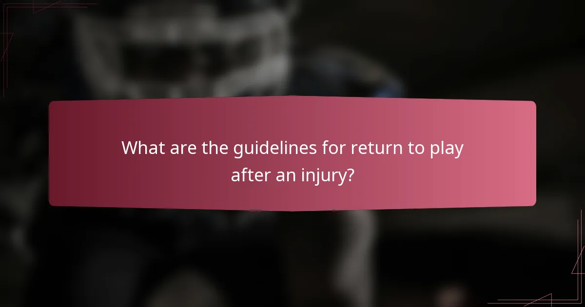 What are the guidelines for return to play after an injury?
