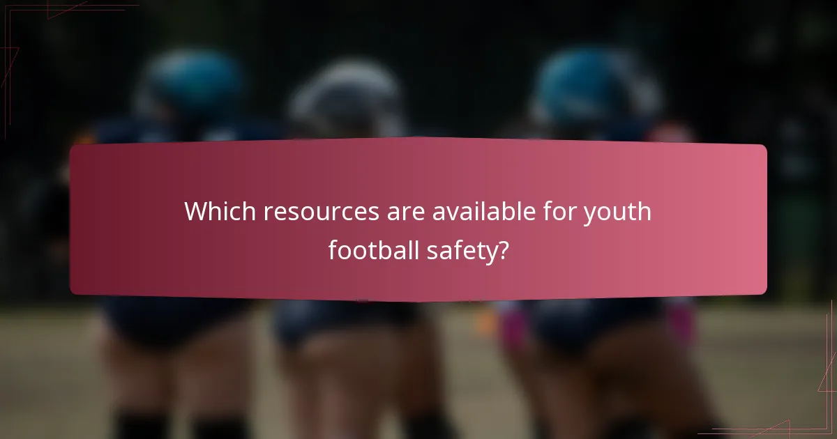 Which resources are available for youth football safety?